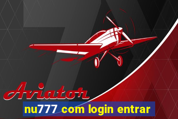 nu777 com login entrar